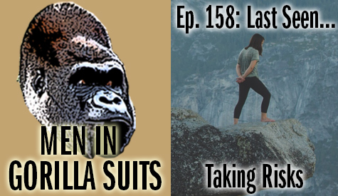 A woman standing on the edge of a cliff - Men in Gorilla Suits Ep. 158: Last Seen…Taking Risks