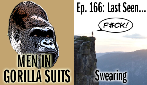 Guy on a cliff saying "F#ck!" - Men in Gorilla Suits Ep. 166: Last Seen…Swearing