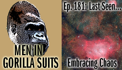astro photo by Tom Wideman - Men in Gorilla Suits Ep. 181: Last Seen…Embracing in Chaos