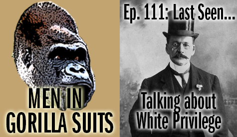 Rich dude in a top hat - Men in Gorilla Suits Ep. 111: Last Seen...Talking about White Privilege