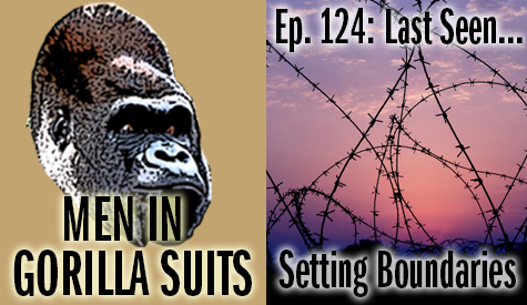 Barbed wire sunset - Men in Gorilla Suits Ep. 124: Last Seen…Setting Boundaries