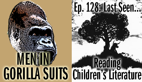 Ferdinand the Bull - Men in Gorilla Suits Ep. 128: Last Seen…Reading Children's Literature