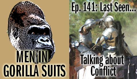 Knights fighting - Men in Gorilla Suits Ep. 141: Last Seen…Talking about Conflict