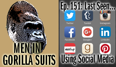 Various social media icons - Men in Gorilla Suits Ep. 151: Last Seen…Using Social Media