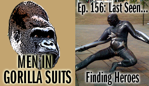 Metl statue of a superhero-looking guy bending steel - Men in Gorilla Suits Ep. 156: Last Seen…Finding Heroes