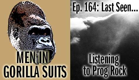 Surreal clouds - Men in Gorilla Suits Ep. 164: Last Seen…Listening to Prog Rock