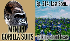 A field of Bluebonnets - Men in Gorilla Suits Ep. 214: Last Seen…Talking about Texas