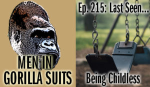 Empty swing - Men in Gorilla Suits Ep. 215: Last Seen…Being Childless