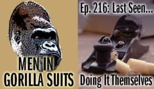 Hand plane and curled wood - Men in Gorilla Suits Ep. 216: Last Seen…Doing It Themselves