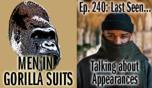 Last Seen…Talking About Appearances – MiGS Ep. 240